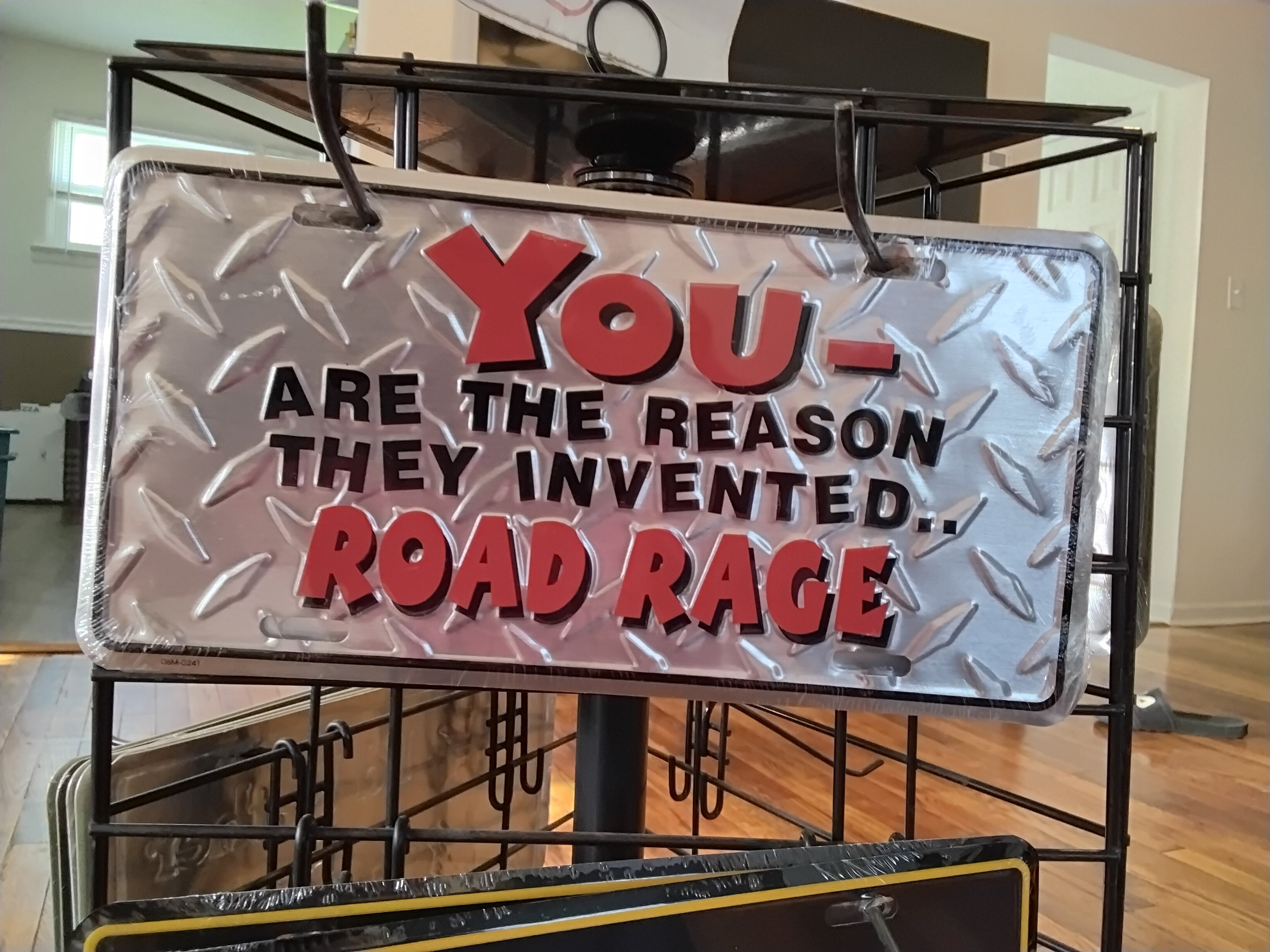 You Are The Reason They Invented Road Rage
